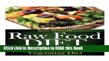 Download eBook Raw Food Diet: Raw Food Diet Recipes for a Healthy, Energizing Vegetarian Diet ePub