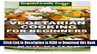 BEST PDF Vegetarian Cooking For Beginners: Second Edition - Over 145+ Vegetarian Quick   Easy