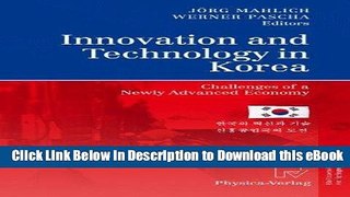 EPUB Download Innovation and Technology in Korea: Challenges of a Newly Advanced Economy Kindle