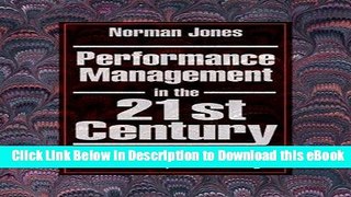[Read Book] Performance Management in the 21st Century: Solutions for Business, Education, and