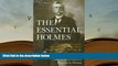 Kindle eBooks  The Essential Holmes: Selections from the Letters, Speeches, Judicial Opinions, and