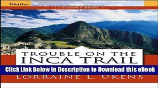 [Read Book] Trouble on the Inca Trail: Leader s Guide Mobi