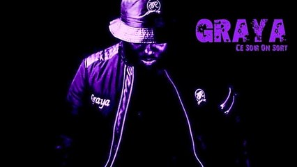 GRAYA - Ce Soir On Sort ( Audio )