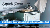 PDF [FREE] DOWNLOAD The Amish Cook: Recollections and Recipes from an Old Order Amish Family Read