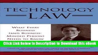[Read Book] Technology Law, What Every Business (And Business-Minded Person) Needs to Know Online