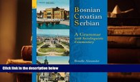 PDF [DOWNLOAD] Bosnian, Croatian, Serbian, a Grammar: With Sociolinguistic Commentary Ronelle