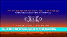 [Popular Books] Freedom s Way: Eternal Principles Aligned to the Realities of Modern Living Book