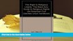 Kindle eBooks  The Right to Religious Liberty, Second Edition: The Basic ACLU Guide to Religious