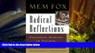 BEST PDF  Radical Reflections: Passionate Opinions on Teaching, Learning, and Living Mem Fox
