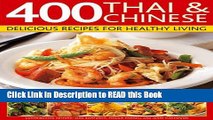 Read Book 400 Thai   Chinese: Delicious Recipes For Healthy Living eBook Online