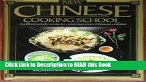 Read Book New Chinese Cooking School: An Illustrated Course in Contemporary Chinese Cuisine eBook