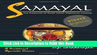 Read Book Samayal - The Pleasures of South Indian Vegetarian Cooking. Full Online