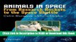 Read Book Animals in Space: From Research Rockets to the Space Shuttle (Springer Praxis Books)