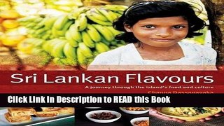 Read Book Sri Lankan Flavours: A Journey Through The Island s Food And Culture Full Online
