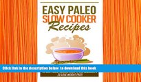 FREE [DOWNLOAD] Easy Paleo Slow Cooker Recipes: 35 Easy Recipes for Beginners Who Want to Lose