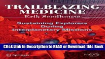 Read Book Trailblazing Medicine: Sustaining Explorers During Interplanetary Missions (Springer