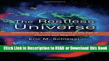 Read Book The Restless Universe: Understanding X-Ray Astronomy in the Age of Chandra and Newton