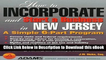 [Read Book] How to Incorporate and Start a Business in New Jersey: A Simple 9 Part Program (How to