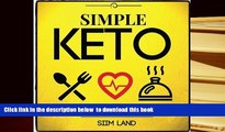 FREE [DOWNLOAD] Simple Keto: the Easiest Low Carb Ketogenic Diet For Beginners to Get Keto