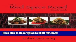 Read Book The Red Spice Road Cookbook Full eBook