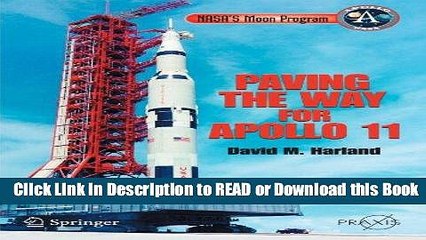 [Download] NASA s Moon Program: Paving the Way for Apollo 11 Download Online