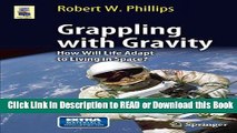 Books Grappling with Gravity: How Will Life Adapt to Living in Space? (Astronomers  Universe) Free