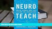 BEST PDF  Neuroteach: Brain Science and the Future of Education Glenn Whitman Full Book