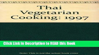 Read Book Thai Vegetarian Cooking Full eBook