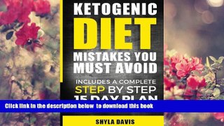 Read Online  Ketosis: Ketogenic Diet Mistakes You Must Avoid: Includes a Complete Step by Step 15