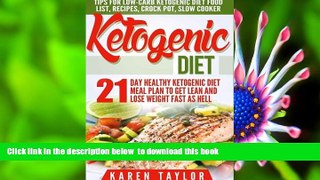 [PDF]  Ketogenic Diet: 21-Day Healthy Ketogenic Meal Plan To Get Lean And Lose Weight Fast As