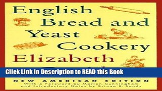 Read Book English Bread and Yeast Cookery (Revised) Full Online