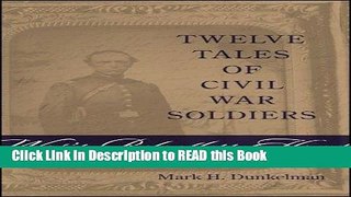 Read Book War s Relentless Hand: Twelve Tales of Civil War Soldiers (Conflicting Worlds: New