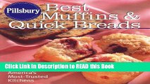 Read Book Pillsbury Best Muffins and Quick Breads Cookbook: Favorite Recipes from America s