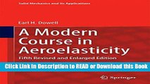 Read Book A Modern Course in Aeroelasticity: Fifth Revised and Enlarged Edition (Solid Mechanics