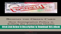 [Read Book] Behind the Green Card: How Immigration Policy is Killing the American Dream Kindle