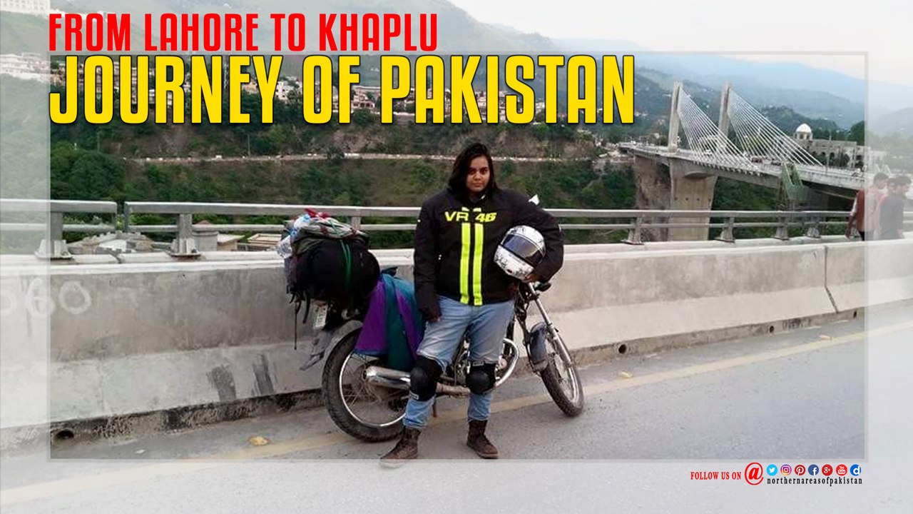 Lahore To Khaplu Journey Of Pakistan