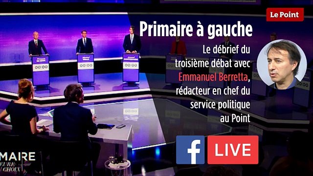 Emmanuel Berretta analyse le 3ème débat de la primaire à gauche