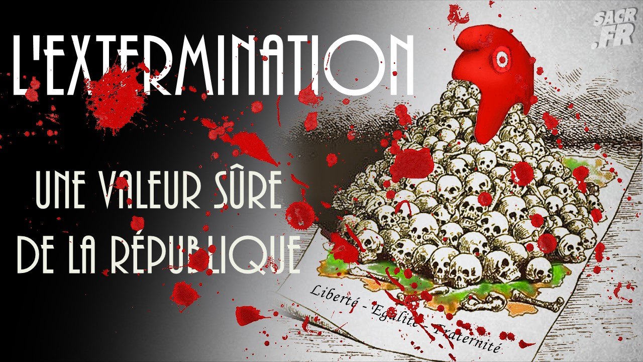 L'extermination une valeur sûre de la république