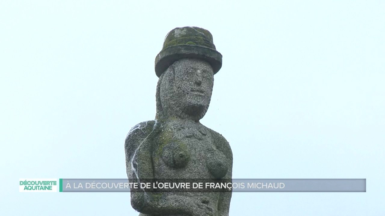 Découverte aquitaine - Tailleurs de pierre : à la découverte de l'oeuvre de François Michaud à  Masgot