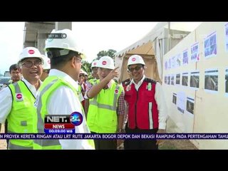 Tinjau Lokasi Proyek, LRT Digunakan Maret 2019 - NET 24