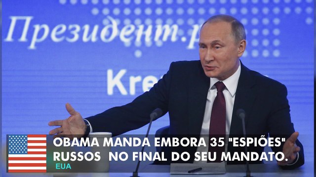 Obama manda embora dos EUA 35 espiões russos no final do seu mandato.