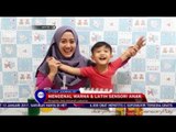 Mengenal Warna & Latih Sensori Anak - NET 10