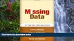 PDF [Free] Download  Missing Data: A Gentle Introduction (Methodology in the Social Sciences)