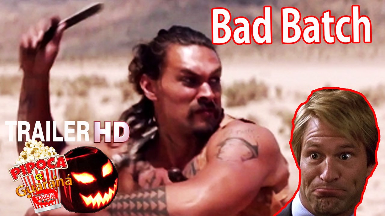 Thriller movie THE BAD BATCH 2017 filme trailer Jason Momoa Keanu Reeves horror movie filmes de terror