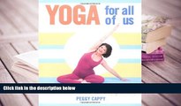 READ book Yoga for All of Us: A Modified Series of Traditional Poses for Any Age and Ability Peggy