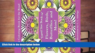 PDF  Flowers, Birds, Butterflies   More!, Travel Size Book of: Your Coloring Book for the Road For
