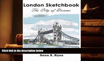 PDF  London Sketchbook : The City of Dreams: Ready-to-color sketch cities for relaxation For Ipad