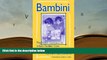 PDF Bambini: The Italian Approach to Infant/Toddler Care (Early Childhood Education Series) Pre