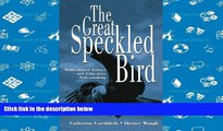 Read Online The Great Speckled Bird: Multicultural Politics and Education Policymaking For Kindle
