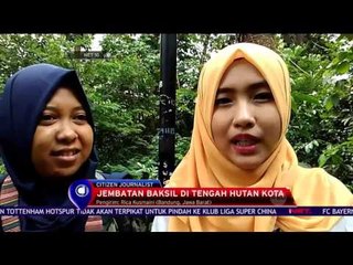 Jembatan Baksil di Tengah Hutan Kota - NET 10